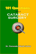 101 Questions About Cataract Surgery : Cataract is a common eye disease. In this book, I have answered 101 questions about catar