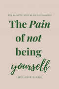 The Pain of not being yourself: Why We Suffer When We Are Not Ourselves