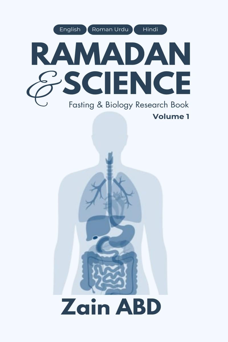 Ramadan And Science Volume I: Fasting And Biology Research Book