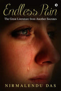 Endless Pain: The Great Literature from Another Socrates
