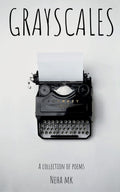 Grayscales : A Collection Of Poems