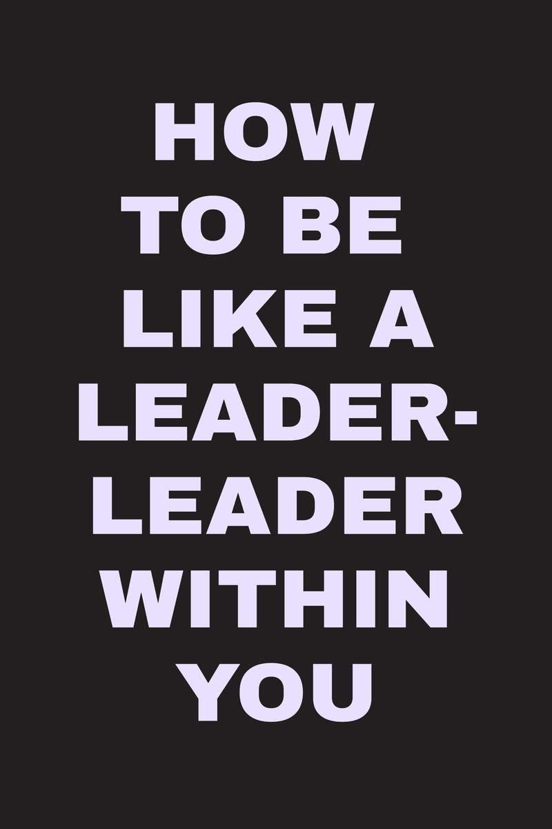 How To Be Like A Leader  Leader Within You
