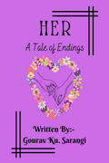 HER  A Tale of Endings