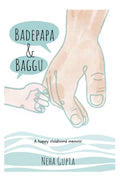BADEPAPA AND BAGGU: A HAPPY CHILDHOOD MEMOIR
