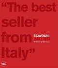 The Best Seller from Italy: Scavolini 19612011: Scavolini 50 Years