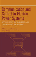 Communication and Control in Electric Power Systems: Applications of Parallel and Distributed Processing