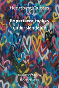 Heartbeat Quotes: Experience Makes Understandable