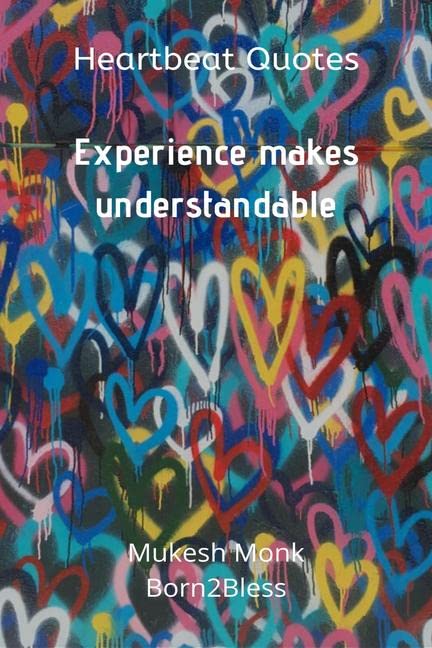 Heartbeat Quotes: Experience Makes Understandable