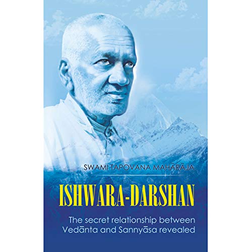 Swami Tapovan Maharaja/Autobiography Of A Master/Iswara Darsana