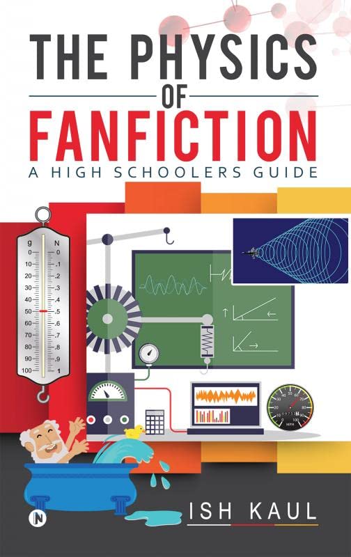 The Physics of Fanfiction : A High Schoolers Guide