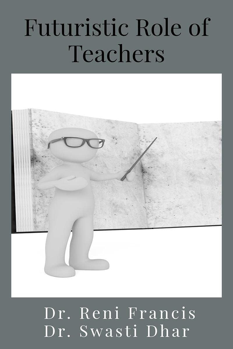 Futuristic Role of Teachers