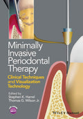Minimally Invasive Periodontal Therapy: Clinical Techniques and Visualization Technology