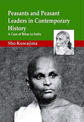 Peasants And Peasant Leaders In Contemporary History: A Case Of Bihar In India