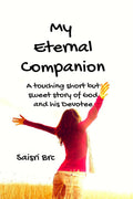 My Eternal Companion : A touching short but sweet story on God and his devotee