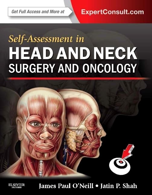 Self Assessment in Head and Neck Surgery and Oncology (Expert Consult Title: Online + Print)