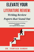 Elevate Your Literature Review: Writing Review Papers that Stand Out