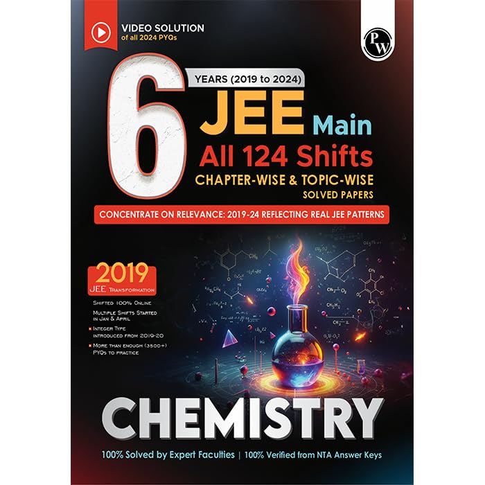 PW JEE Main 6 Years (20192024) Chemistry All Shifts Online Previous Years Solved Papers Chapterwise and Topicwise PYQs For JEE 