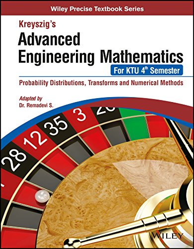 Kreyszigs Advanced Engineering Math, For KTU 4th Sem: Probability Distributions, Transforms & Numerical Methods