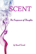 Scent: The Fragrance Of Thoughts