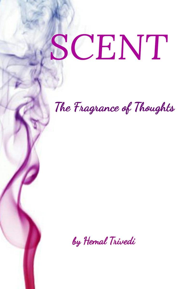 Scent: The Fragrance Of Thoughts