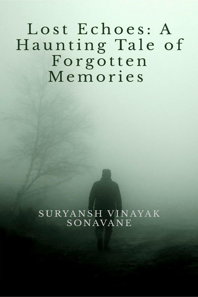 Lost Echoes: A Haunting Tale of Forgotten Memories