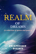 Realm Of Dreams : (A Collection Of Quotes And Poetry)
