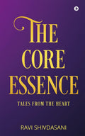 The Core Essence : Tales from the Heart