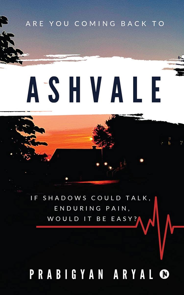 Ashvale : If Shadows Could Talk, Enduring Pain, Would It Be Easy?
