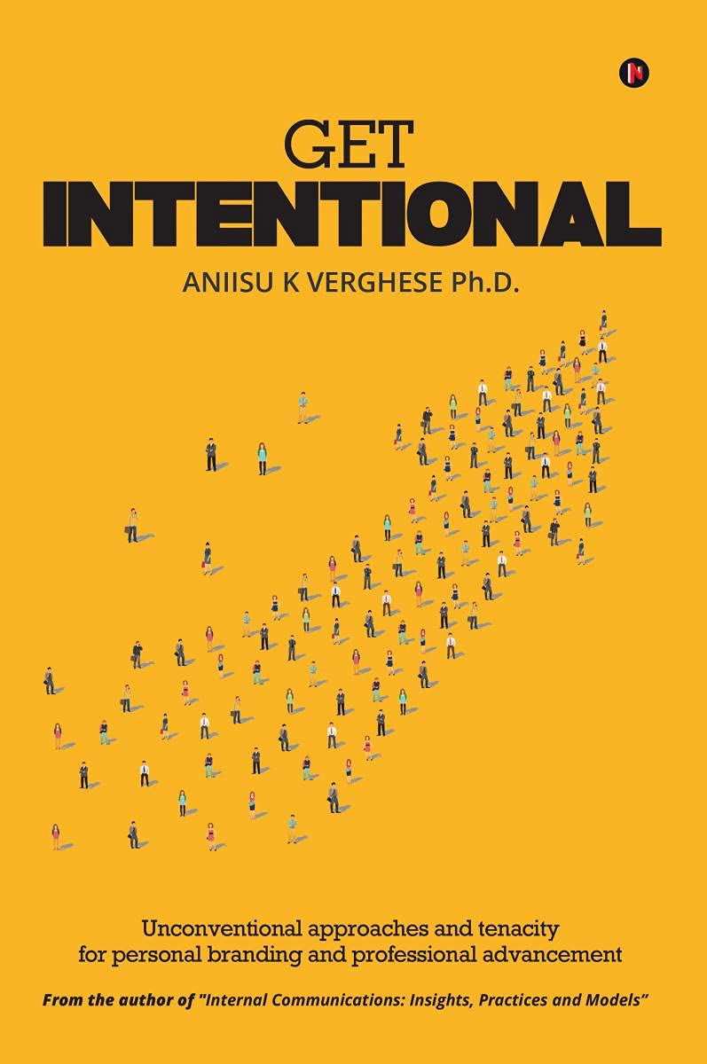 Get Intentional: Unconventional Approaches And Tenacity For Personal Branding And Professional Advancement