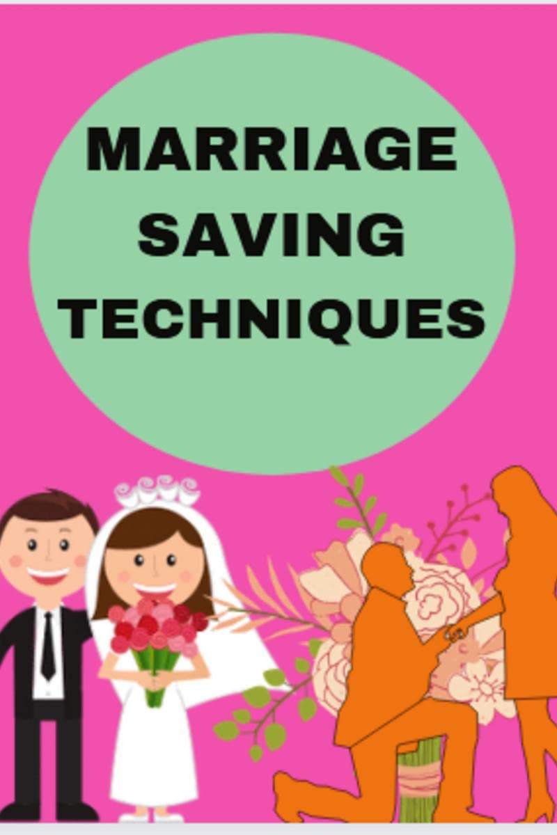 Marriage Saving Techniques