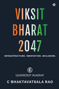 Viksit Bharat 2047 : Infrastructure. Innovation. Inclusion.
