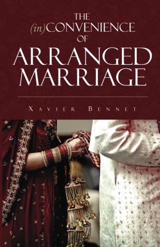 The Inconvenience Of Arranged Marriage