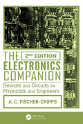 The Electronics Companion: Devices And Circuits For Physicists And Engineers, 2Nd Edition