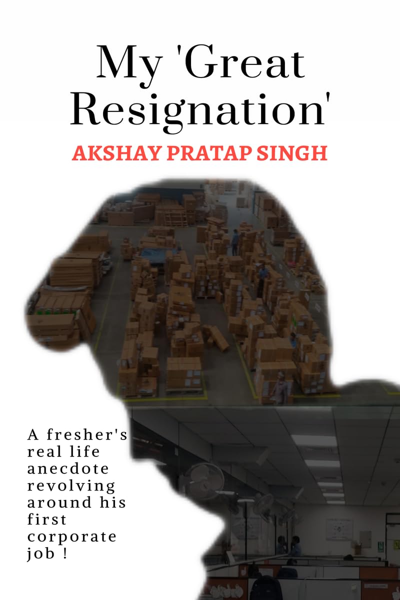 My Great Resignation : A freshers real life anecdote revolving around his first corporate job !