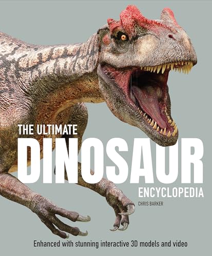 The Ultimate Dinosaur Encyclopedia: The amazing visual guide to prehistoric creatures (Ultimate Encyclopedia)