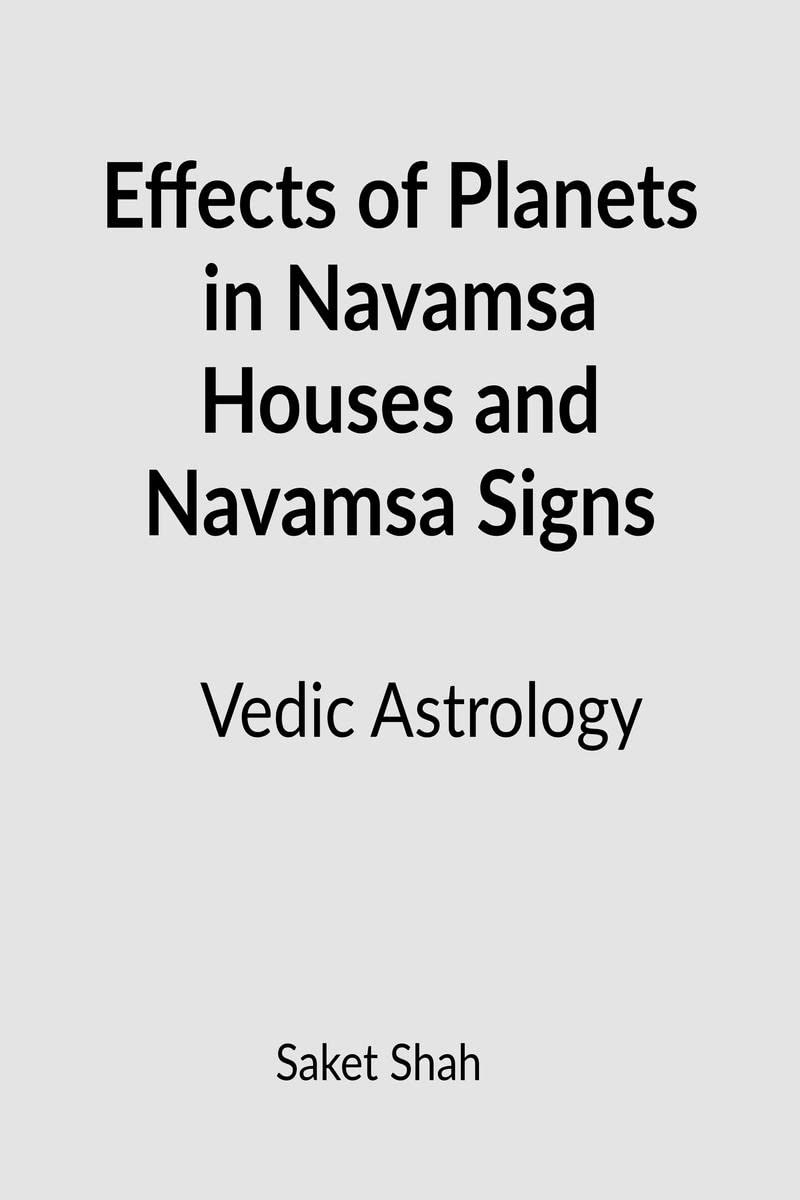 Effects Of Planets In Navamsa Houses And Navamsa Signs: Vedic Astrology