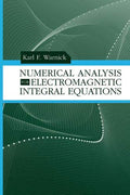 Numerical Analysis for Electromagnetic Integral Equations (Artech House Electromagnetic Analysis)