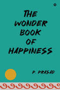 The Wonder Book of Happiness