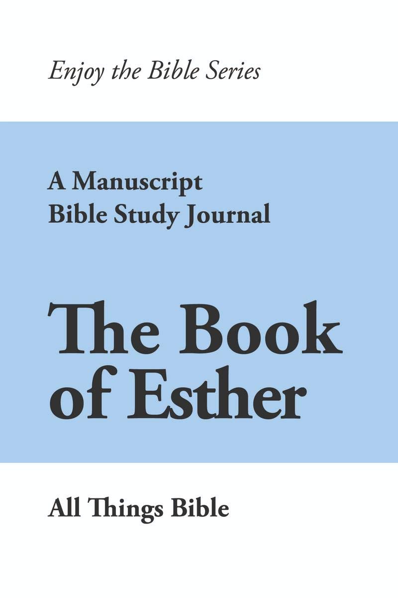 The Book Of Esther : A Manuscript Bible Study Journal