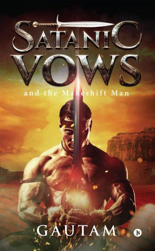 Satanic Vows : and the Makeshift Man