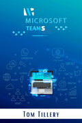 Microsoft Teams : All You Need to Know About Microsoft Teams Video Conference Calls, Webinars, Meetings & Online Classes (2022 G