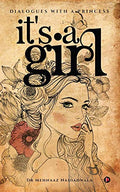 Its a Girl : Dialogues with a Princess