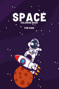 Space coloring book for kids : amazing coloring pages with planets, rockets, comets, astronauts
