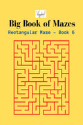 Rectangular Maze  Book 6 : Big Book of Mazes