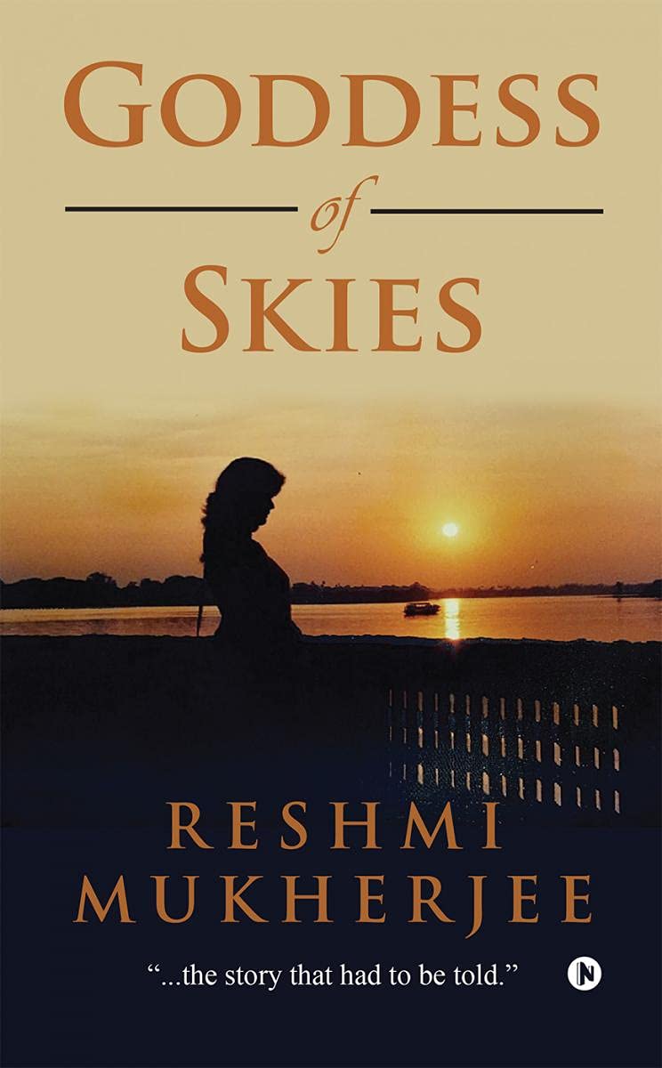 Goddess Of Skies : ...The Story That Had To Be Told.