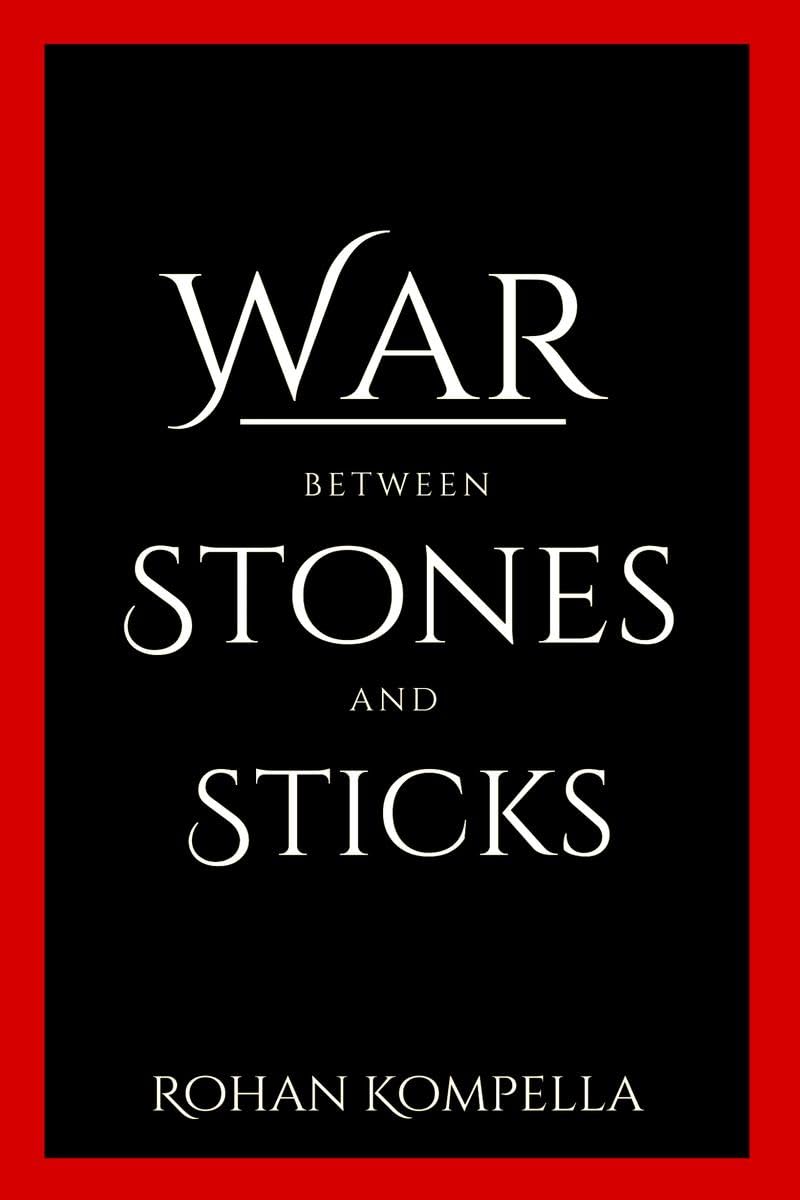 War between stones and sticks : A war and battle between thoughts and mindsets