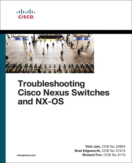 Troubleshooting Cisco Nexus Switches and NXOS (Networking Technology)