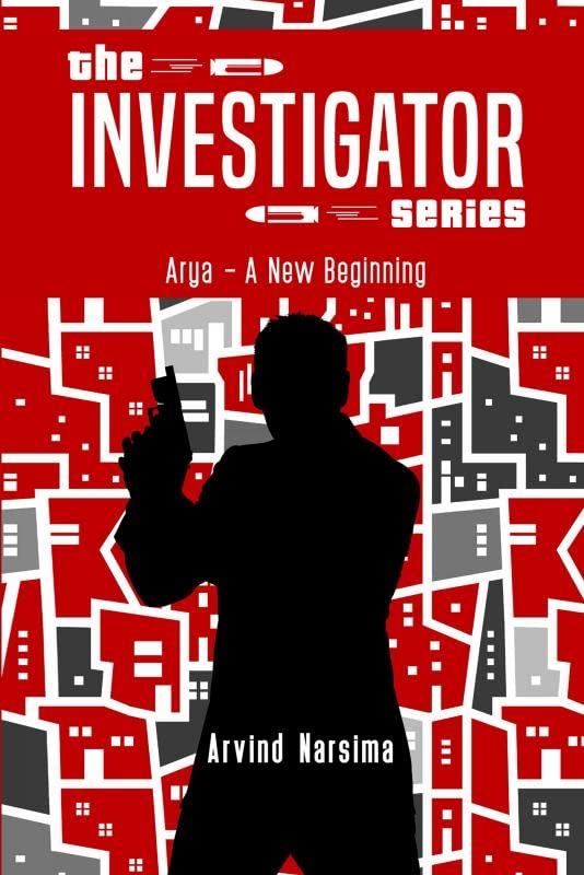 The Investigator Series : Arya  A New Beginning