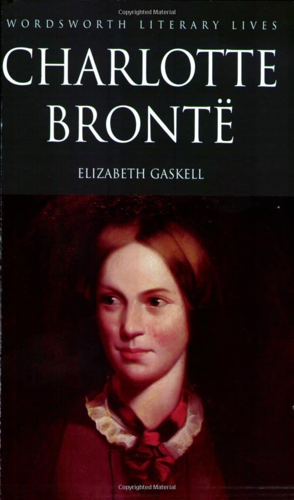 Life of Charlotte Bronte (Wordsworth Literary Lives)