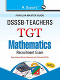 DSSSB: Teachers TGT Mathematics Recruitment Exam Guide